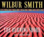 The Burning Shore - Wilbur Smith, Tim Pigott-Smith