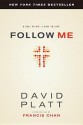 Follow Me: A Call to Die. A Call to Live. - David Platt