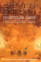 Deadhouse Gates (Malazan Book of the Fallen, #2) - Steven Erikson