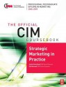 CIM Coursebook 08/09 Strategic Marketing in Practice - Ashok Ranchhod, Ebi Marandi