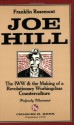 Joe Hill: The I.W.W. and the Making of a Revolutionary Working Class Counterculture - Franklin Rosemont