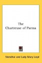 The Chartreuse of Parma - Stendhal, Mary Loyd, Lady Mary Loyd