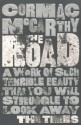 The Road - Cormac McCarthy