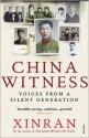 China Witness: Voices from a Silent Generation - Xinran