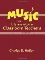 Music for Elementary Classroom Teachers - Charles R. Hoffer