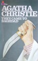 They Came To Bagdad - Agatha Christie