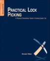 Practical Lock Picking: A Physical Penetration Tester's Training Guide - Deviant Ollam