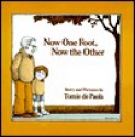 Now One Foot, Now the Other - Tomie dePaola