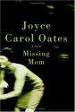 Missing Mom - Joyce Carol Oates