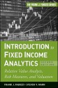 Introduction to Fixed Income Analytics: Relative Value Analysis, Risk Measures and Valuation - Frank J. Fabozzi, Steven V. Mann