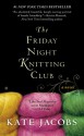 The Friday Night Knitting Club - Kate Jacobs