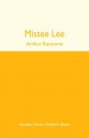 Missee Lee: The Swallows and Amazons in the China Seas - Arthur Ransome