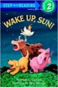 Wake Up, Sun! (Step-Into-Reading, Step 2) - David L. Harrison, Hans Wilhelm, Step-Into-Rdg-Harrison