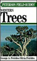 A Field Guide to Western Trees: Western United States and Canada - George A. Petrides, Olivia Petrides