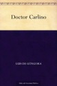 Doctor Carlino (Spanish Edition) - Luis de Góngora