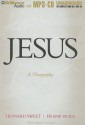 Jesus: A Theography - Leonard Sweet, Frank Viola, Tom Parks