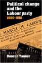 Political Change and the Labour Party 1900 1918 - Duncan Tanner