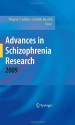 Advances In Schizophrenia Research 2009 - Wagner F. Gattaz, Geraldo Busatto