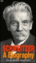 Albert Schweitzer: A Biography - George Marshall, David Poling