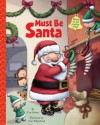 Must Be Santa - Tim Moore, Pete Whitehead