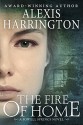 The Fire of Home (A Powell Springs Novel) - Alexis Harrington