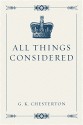 All Things Considered - G. K. Chesterton