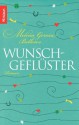 Wunschgeflüster: Roman (German Edition) - Melina Gerosa Bellows, Antje Nissen