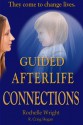 Guided Afterlife Connections - Rochelle Wright, R. Craig Hogan