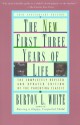 New First Three Years of Life: Completely Revised and Updated - Burton L. White