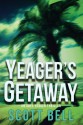 Yeager's Getaway (An Abel Yeager Novel) - Scott Bell