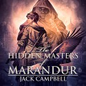 The Hidden Masters of Marandur: The Pillars of Reality, Book 2 - Jack Campbell, MacLeod Andrews, Audible Studios