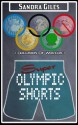 Super Olympic Shorts (Collision Of Worlds) - Sandra Giles