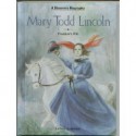 Mary Todd Lincoln: President's Wife - Lavere Anderson