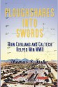 Ploughshares Into Swords - Thomas S Fiske, Lannea G Melzian