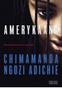 Amerykaana - Chimamanda Ngozi Adichie