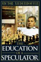 The Education of a Speculator - Victor Niederhoffer