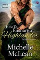 How to Ensnare a Highlander (The MacGregor Lairds) (Volume 2) - Michelle McLean