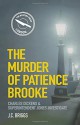 The Murder of Patience Brooke (Charles Dickens & Superintendent Jones Investigate) - J. C. Briggs