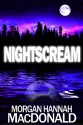 NIGHTSCREAM (The Thomas Family Series) - Morgan Hannah MacDonald