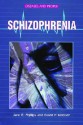 Schizophrenia - Jane E. Phillips, David P. Ketelsen, Jane E. Philips