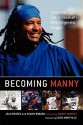 Becoming Manny: Inside the Life of Baseball's Most Enigmatic Slugger - Jean Rhodes, Leigh Montville, Shawn Boburg