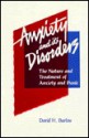 Anxiety and Its Disorders: The Nature and Treatment of Anxiety & Panic - David H. Barlow