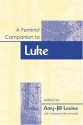 A Feminist Companion To Luke - Amy-Jill Levine, Marianne Blickenstaff