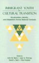 Immigrant Youth in Cultural Transition: Acculturation, Identity, and Adaptation Across National Contexts - John W. Berry