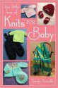 The Little Box of Knits for Baby - Sandy Scoville