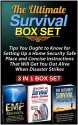 The Ultimate Survival Box Set: Tips You Ought to Know for Setting Up a Home Security Safe Place and Concise Instructions That Will Get You Out Alive When ... Survival Box Set, Ultimate Survival Guide,) - Paulina Cross, Darrell Abbott