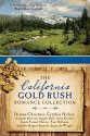 The California Gold Rush Romance Collection: 9 Stories of Finding Treasures Worth More than Gold - Linda Farmer Harris, Jaime Jo Wright, Amanda Barratt, Pam Hillman, Jennifer Rogers Spinola, Anne-Marie Greene, Cynthia Hickey, Angela Bell, Dianne Christner