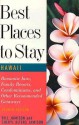 Best Places to Stay in Hawaii: Fourth Edition - Bill Alters Jamison, Cheryl Alters Jamison, Cheryl A. Jamison, Bruce Shaw