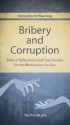 Bribery and Corruption: Biblical Reflections and Case Studies for the Marketplace in Asia - Hwa Yung, Soo-Inn Tan