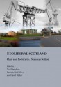 Neoliberal Scotland: Class and Society in a Stateless Nation - Patricia McCafferty, David Miller